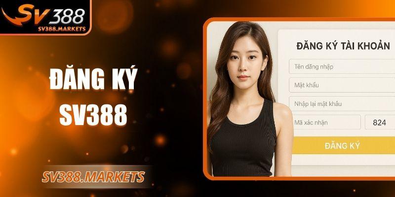Đăng Ký SV388 Nhanh Gọn Mở Lối Giải Trí Tiện Lợi Ổn Định