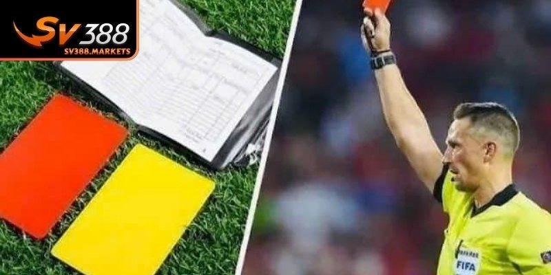 Kèo thẻ phạt bóng đá dự đoán số thẻ và quyết định trọng tài